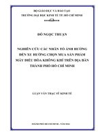 NGHIÊN CỨU CÁC NHÂN TỐ ẢNH HƯỞNG ĐẾN XU HƯỚNG CHỌN MUA SẢN PHẨM MÁY ĐIỀU HÒA KHÔNG KHÍ TRÊN ĐỊA BÀN TPHCM.PDF