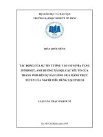 LUẬN VĂN THẠC SĨ : TÁC ĐỘNG CỦA SỰ TIN TƯỞNG VÀO CƠ SỞ HẠ TẦNG INTERNET, ẢNH HƯỞNG XÃ HỘI, CÁC YẾU TỐ CỦA TRANG WEB ĐẾN SỰ SẲN LÒNG MUA HÀNG TRỰC TUYẾN CỦA NGƯỜI TIÊU DÙNG TPHCM