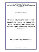 Nâng cao chất lượng dịch vụ ngân hàng bán lẻ tại các chi nhánh Ngân hàng thương mại cổ phần Ngoại thương Việt Nam trên địa bàn tỉnh Đồng Nai