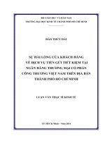 Luận văn thạc sĩ 2014 Sự hài lòng của khách hàng về dịch vụ tiền gửi tiết kiệm tại ngân hàng TMCP công thương Việt Nam trên địa bàn TPHCM