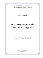 Luận văn thạc sĩ Đo lường truyền dẫn lãi suất tại Việt Nam