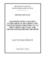 GIẢI PHÁP NÂNG CAO CHẤT LƯỢNG DỊCH VỤ HUY ĐỘNG VỐN TẠI NGÂN HÀNG TMCP ĐẦU TƯ VÀ PHÁT TRIỂN VIỆT NAM CHI NHÁNH TPHCM.PDF