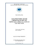 GIẢI PHÁP ĐIỀU HÀNH CHÍNH SÁCH TIỀN TỆ THÔNG QUA CÔNG CỤ LÃI SUẤT TẠI VIỆT NAM.PDF