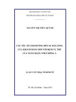 CÁC YẾYU TỐ ẢNH HƯỞNG ĐẾN SỰ HÀI LÒNG CỦA KHÁCH HÀNG ĐỐI VỚI DỊCH VỤ THẺ CỦA NGÂN HÀNG THƯƠNG MẠI CỔ PHẦN ĐÔNG Á.PDF