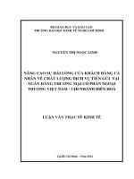 NÂNG CAO SỰ HÀI LÒNG CỦA KHÁCH HÀNG CÁ NHÂN VỀ CHẤT LƯỢNG DỊCH VỤ TIỀN GỬI TẠI NGÂN HÀNG TMCP NGOẠI THƯƠNG VIỆT NAM CHI NHÁNH BIÊN HÒA  LUẬN VĂN THẠC SĨ