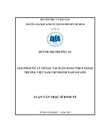 GIẢI PHÁP XỬ LÝ NỢ XẤU TẠI NGÂN HÀNG THƯƠNG MẠI CỔ PHẦN NGOẠI THƯƠNG VIỆT NAM CHI NHÁNH NAM SÀI GÒN.PDF