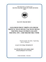 GIẢI PHÁP PHÁT TRIỂN SẢN PHẨM DỊCH VỤ NGÂN HÀNG TẠI NGÂN HÀNG THƯƠNG MẠI CỔ PHẦN SÀI GÒN THƯƠNG TÍN - CHI NHÁNH TRÀ VINH  LUẬN VĂN THẠC SĨ.PDF