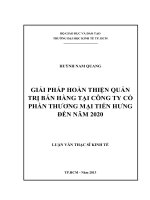 Luận văn thạc sĩ Giải pháp hoàn thiện quản trị bán hàng tại Công ty cổ phần thương mại Tiến Hưng đến năm 2020