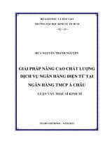 Giải pháp nâng cao chất lượng dịch vụ ngân hàng điện tử tại Ngân hàng thương mại cổ phần Á Châu Luận văn thạc sĩ 2013