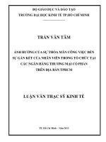 ẢNH HƯỞNG CỦA SỰ THỎA MÃN CÔNG VIỆC ĐẾN SỰ GẮN KẾT CỦA NHÂN VIÊN TRONG TỔ CHỨC TẠI CÁC NGÂN HÀNG TMCP TRÊN ĐỊA BÀN TPHCM.PDF