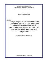 Luận văn thạc sĩ Thực trạng và giải pháp nâng cao tính hữu ích của báo cáo tài chính doanh nghiệp đối với quyết định cho vay của các ngân hàng thương mại Việt Nam