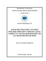 ẢNH HƯỞNG NHẬN THỨC SẢN PHẨM NHÃN HIỆU RIÊNG ĐẾN Ý ĐỊNH MUA HÀNG NGHIÊN CỨU TRƯỜNG HỢP KÊNH SIÊU THỊ TẠI TP. HỒ CHÍ MINH.PDF