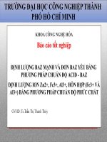 ĐỊNH LƯỢNG BAZ MẠNH VÀ ĐƠN BAZ YẾU BẰNG PHƯƠNG PHÁP CHUẨN ĐỘ ACID - BAZ ĐỊNH LƯỢNG ION Zn2+, Fe3+, Al3+, HỖN HỢP (Fe3+ VÀ Al3+) BẰNG PHƯƠNG PHÁP CHUẨN ĐỘ PHỨC CHẤT