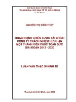 Luận văn thạc sĩ  Hoạch định chiến lược tài chính Công ty trách nhiệm hữu hạn một thành viên Phúc Toàn Đức giai đoạn 2013-2020