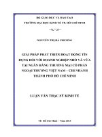 Luận văn thạc sĩ  Giải pháp phát triển hoạt động tín dụng đối với doanh nghiệp nhỏ và vừa tại Ngân hàng thương mại cổ phần ngoại thương Việt Nam - Chi nhánh thành phố Hồ Chí Minh