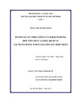 ĐÁNH GIÁ SỰ THỎA MÃN CỦA KHÁCH HÀNG ĐỐI VỚI CHẤT LƯỢNG DỊCH VỤ TẠI NGÂN HÀNG TMCP SÀI GÒN SAU HỢP NHẤT  LUẬN VĂN THẠC SĨ.PDF