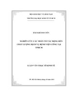LUẬN VĂN THẠC SĨ : NGHIÊN CỨU CÁC NHÂN TỐ TÁC ĐỘNG ĐẾN CHẤT LƯỢNG DỊCH VỤ BỆNH VIỆN CÔNG TẠI TP.HCM