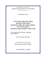 Luận văn thạc sĩ  Ứng dụng phương pháp bao dữ liệu (DEA) đánh giá hiệu quả hoạt động của Ngân hàng thương mại cổ phần Việt Nam