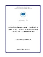 Luận văn thạc sĩ Giải pháp phát triển dịch vụ Ngân hàng trực tuyến tại Ngân hàng TMCP Ngoại thương Việt Nam đến năm 2020