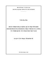 HOÀN THIỆN HOẠT ĐỘNG QUẢN TRỊ TỒN KHO THÀNH PHẨM NGÀNH HÀNG THỰC PHẨM CỦA CÔNG TY TNHH QUỐC TẾ UNILEVER VIỆT NAM.PDF