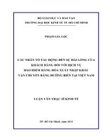 Luận văn thạc sĩ Các nhân tố tác động đến sự hài lòng của khách hàng đối với dịch vụ bảo hiểm hàng hóa xuất nhập khẩu vận chuyển bằng đường biển tại Việt Nam