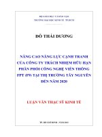 NÂNG CAO NĂNG LỰC CẠNH TRANH CỦA CÔNG TY TRÁCH NHIỆM HỮU HẠN PHÂN PHỐI CÔNG NGHỆ VIỄN THÔNG FPT (F9) TẠI THỊ TRƯỜNG TÂY NGUYÊN ĐẾN NĂM 2020.PDF