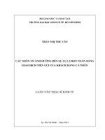 Luận văn thạc sĩ  Các nhân tố ảnh hưởng đến sự lựa chọn ngân hàng giao dịch tiền gửi của khách hàng cá nhân