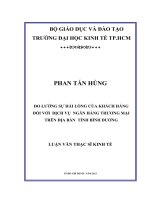 ĐO LƯỜNG SỰ HÀI LÒNG CỦA KHÁCH HÀNG ĐỐI VỚI DỊCH VỤ NGÂN HÀNG THƯƠNG MẠI TRÊN ĐỊA BÀN TỈNH BÌNH DƯƠNG.PDF