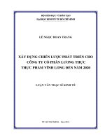 XÂY DỰNG CHIẾN LƯỢC PHÁT TRIỂN CHO CÔNG TY CỔ PHẦN LƯƠNG THỰC THỰC PHẨM VĨNH LONG ĐẾN NĂM 2020.PDF