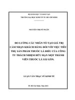 Đo lường các nhân tố tạo giá trị cảm nhận khách hàng đối với việc tiêu thụ sản phẩm thuốc lá điếu của công ty TNHH một thành viên thuốc lá Sài Gòn