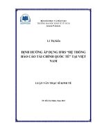 ĐỊNH HƯỚNG ÁP DỤNG IFRS HỆ THỐNG BÁO CÁO TÀI CHÍNH QUỐC TẾ TẠI VIỆT NAM LUẬN VĂN THẠC SĨ.PDF