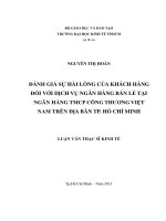 Luận văn Đánh giá sự hài lòng của khách hàng đối với dịch vụ ngân hàng bán lẻ tại ngân hàng TMCP công thương Việt Nam trên địa bàn TPHCM