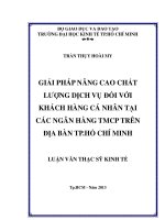 Luận văn thạc sĩ  Giải pháp nâng cao chất lượng dịch vụ đối với khách hàng cá nhân tại các Ngân hàng thương mại trên địa bàn thành phố Hồ Chí Minh