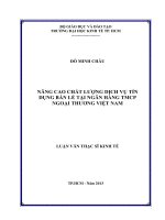 NÂNG CAO CHẤT LƯỢNG DỊCH VỤ TÍN DỤNG BÁN LẺ TẠI NGÂN HÀNG THƯƠNG MẠI CỔ PHẦN NGOẠI THƯƠNG VIỆT NAM.PDF