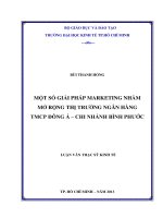 Luận văn thạc sĩ Một số giải pháp Marketing nhằm mở rộng thị trường Ngân hàng TMCP Đông Á - Chi nhánh Bình Phước