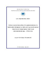 Luận văn thạc sĩ Nâng cao sự hài lòng của khách hàng cá nhân đối với dịch vụ tiền gửi tại Ngân hàng thương mại cổ phần xuất nhập khẩu Việt Nam chi nhánh Vũng Tàu