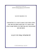 ẢNH HƯỞNG CỦA CHẤT LƯỢNG CUỘC SỐNG CÔNG VIỆC ĐẾN DỰ ĐỊNH NGHỈ VIỆC CỦA NHÂN VIÊN CÔNG NGHỆ THÔNG TIN TRÊN ĐỊA BÀN TP. HỒ CHÍ MINH.PDF