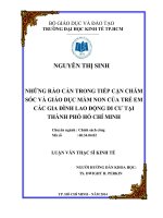 Luận văn Thạc sĩ 2014 Những rào cản trong tiếp cận chăm sóc và giáo dục mầm non của trẻ em các gia đình lao động di cư tại TPHCM
