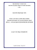 NÂNG CAO CHẤT LƯỢNG HOẠT ĐỘNG THANH TOÁN QUỐC TẾ TẠI NGÂN HÀNG TMCP ĐÔNG Á - SỞ GIAO DỊCH TPHCM.PDF