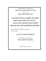 GIẢI PHÁP NÂNG CAO HIỆU QUẢ HOẠT ĐỘNG NHẬN TIỀN GỬI TẠI CÁC NGÂN HÀNG THƯƠNG MẠI CỔ PHẦN TRÊN ĐỊA BÀN THÀNH PHỐ HỒ CHÍ MINH LUẬN VĂN THẠC SĨ.PDF