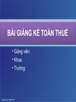 BÀI GIẢNG kế TOÁN THUẾ