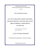 Các yếu tố nhận thức lợi ích ảnh hưởng đến quyết định mua nước hoa trực tuyến trên facebook của khách hàng tại Việt Nam Luận văn thạc sĩ 2013