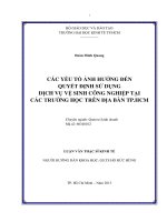 Luận văn thạc sĩ Các yếu tố ảnh hưởng đến quyết định sử dụng dịch vệ sinh công nghiệp tại các trường học trên địa bàn TP