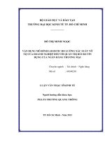 Luận văn thạc sĩ  Vận dụng mô hình logistic đo lường xác suất vỡ nợ của doanh nghiệp đối với quản trị rủi ro tín dụng của ngân hàng thương mại