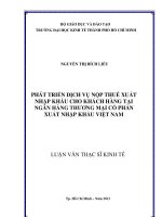 PHÁT TRIỂN DỊCH VỤ NỘP THUẾ XUẤT NHẬP KHẨU CHO KHÁCH HÀNG TẠI NGÂN HÀNG THƯƠNG MẠI CỔ PHẦN XUẤT NHẬP KHẨU VIỆT NAM.PDF