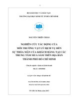 NGHIÊN CỨU TÁC ĐỘNG CỦA MÔI TRƯỜNG VẬT LÝ DỊCH VỤ ĐẾN SỰ THỎA MÃN CỦA KHÁCH HÀNG TẠI CÁC TRUNG TÂM MUA SẮM TRÊN ĐỊA BÀN THÀNH PHỐ HỒ CHÍ MINH.PDF