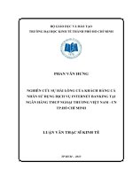 Luận văn thạc sĩ kinh tế NGHIÊN CỨU SỰ HÀI LÒNG CỦA KHÁCH HÀNG CÁ NHÂN SỬ DỤNG DỊCH VỤ INTERNET BANKING TẠI NGÂN HÀNG TMCP NGOẠI THƯƠNG VIỆT NAM - CHI NHÁNH TP. HỒ CHÍ MINH