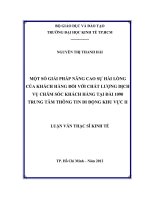 MỘT SỐ GIẢI PHÁP NÂNG CAO SỰ HÀI LÒNG CỦA KHÁCH HÀNG ĐỐI VỚI CHẤT LƯỢNG DỊCH VỤ CHĂM SÓC KHÁCH HÀNG TẠI ĐÀI 1090 TRUNG TÂM THÔNG TIN DI ĐỘNG KHU VỰC II.PDF