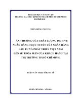 ẢNH HƯỜNG CỦA CHẤT LƯỢNG DỊCH VỤ NGÂN HÀNG TRỰC TUYẾN CỦA NGÂN HÀNG ĐẦU TƯ VÀ PHÁT TRIỂN VIỆT NAM ĐẾN SỰ THỎA MÃN CỦA KHÁCH HÀNG TẠI THỊ TRƯỜNG TP. HỒ CHÍNH MINH.PDF