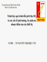 Trình bày quá trình đốt pirit thu SO2 và các yếu tố ảnh hưởng. So sánh ưu nhược điểm của các thiết bị